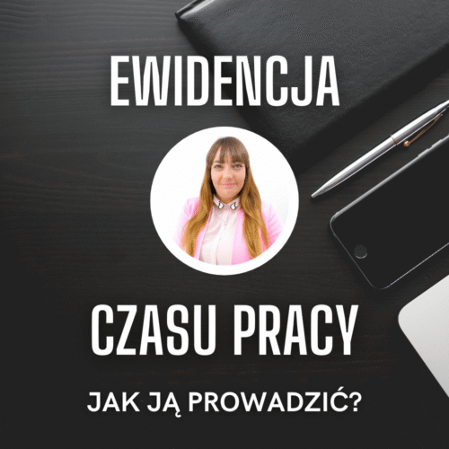 Ewidencja czasu pracy w przedsiębiorstwie