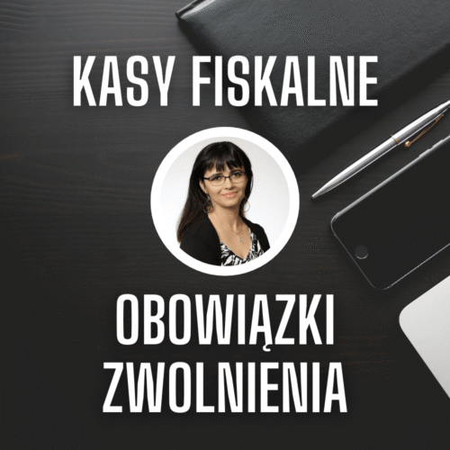 Kasy fiskalne – obowiązki i zwolnienia