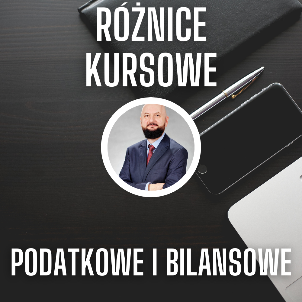 Różnice kursowe – podatkowe i bilansowe